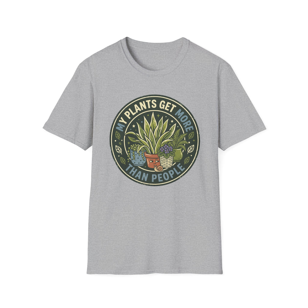 My Plants Get More Attention Than People G1 T-Shirt