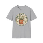 Water Me Later Retro Badge Design C1 T-Shirt