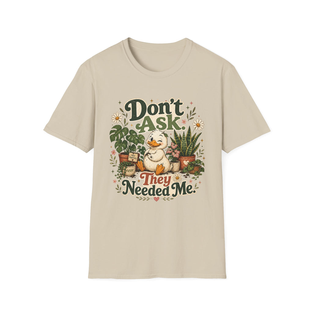 Don’t Ask They Needed Me C3 T-Shirt