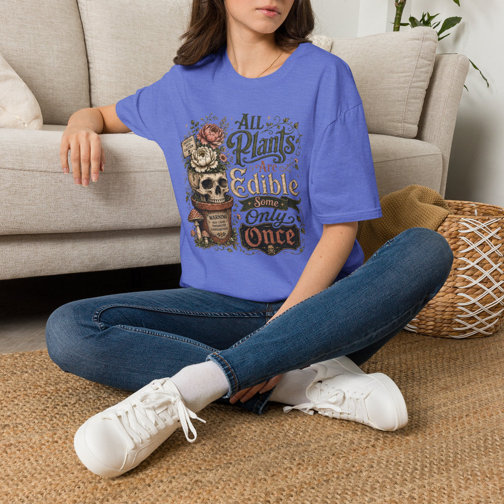 All Plants are Edible Some only Once C2 T-Shirt