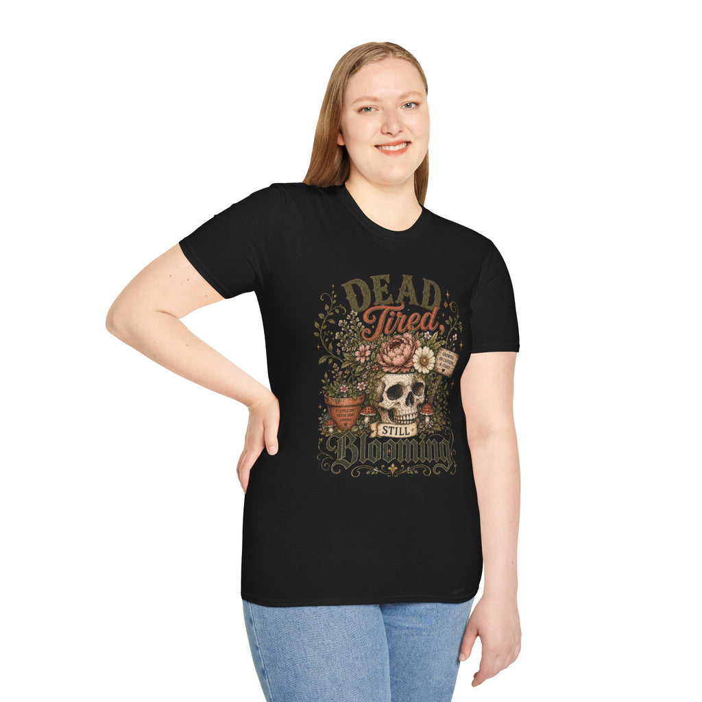 Dead Tired Still Blooming C1 T-Shirt