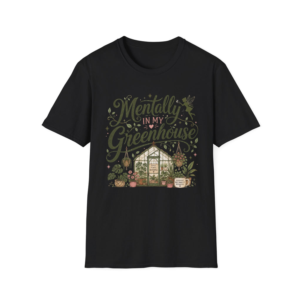 Mentally in My Greenhouse C1 T-Shirt
