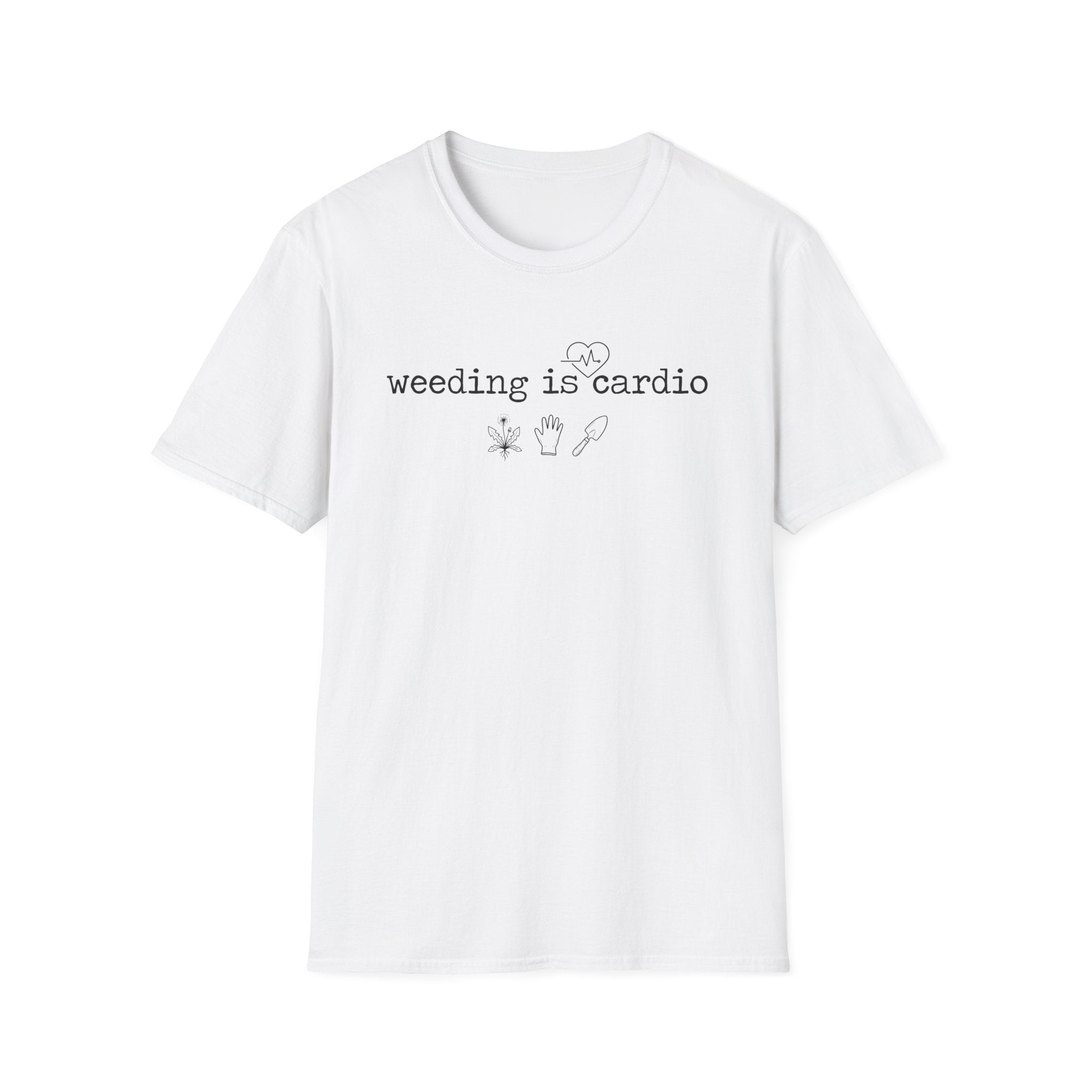 weeding is cardio G1 T-Shirt