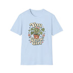 You Grow Girl C1 T-Shirt