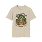 Sorry I Can't My Plant need me C1 T-Shirt