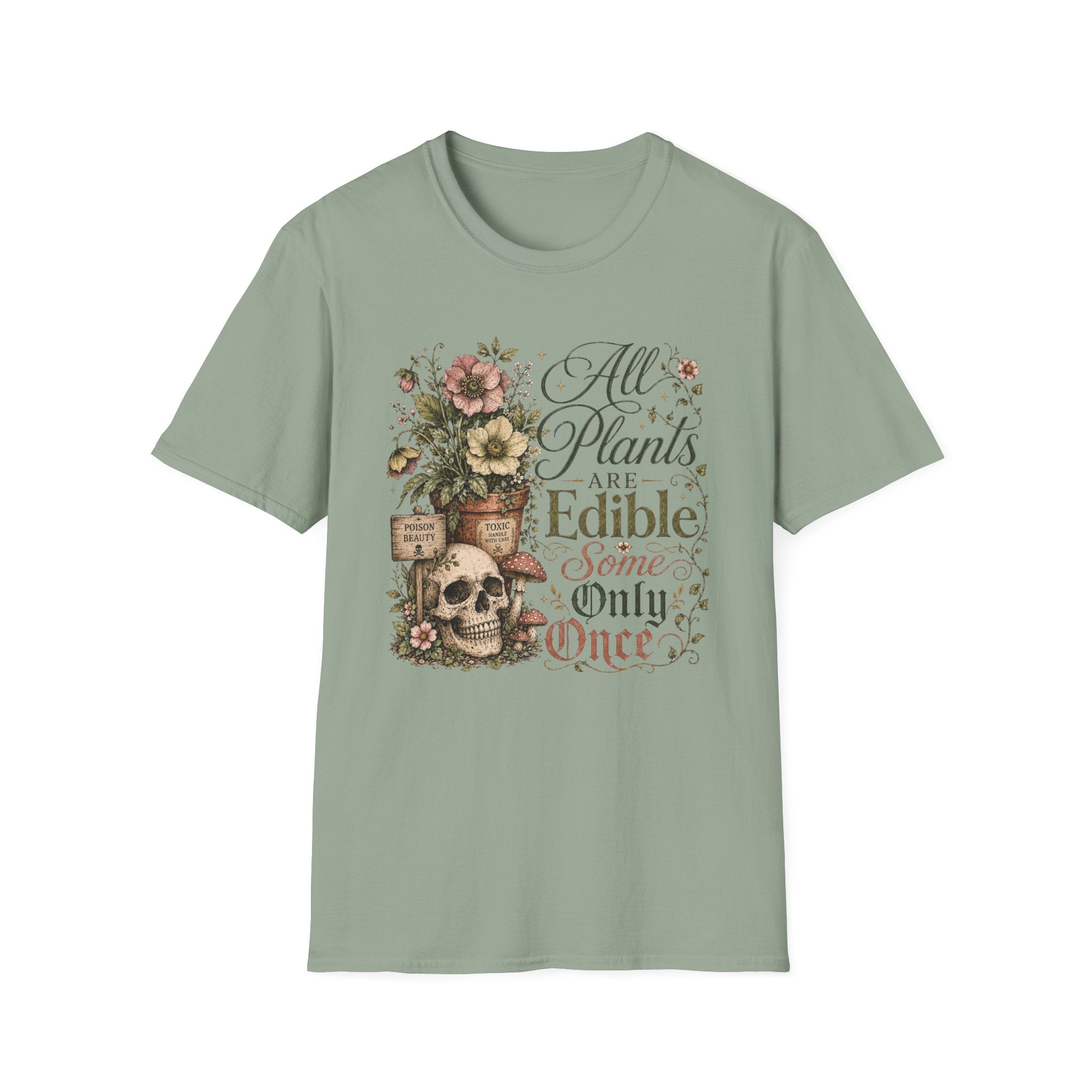 All Plants are Edible Some only Once C3 T-Shirt