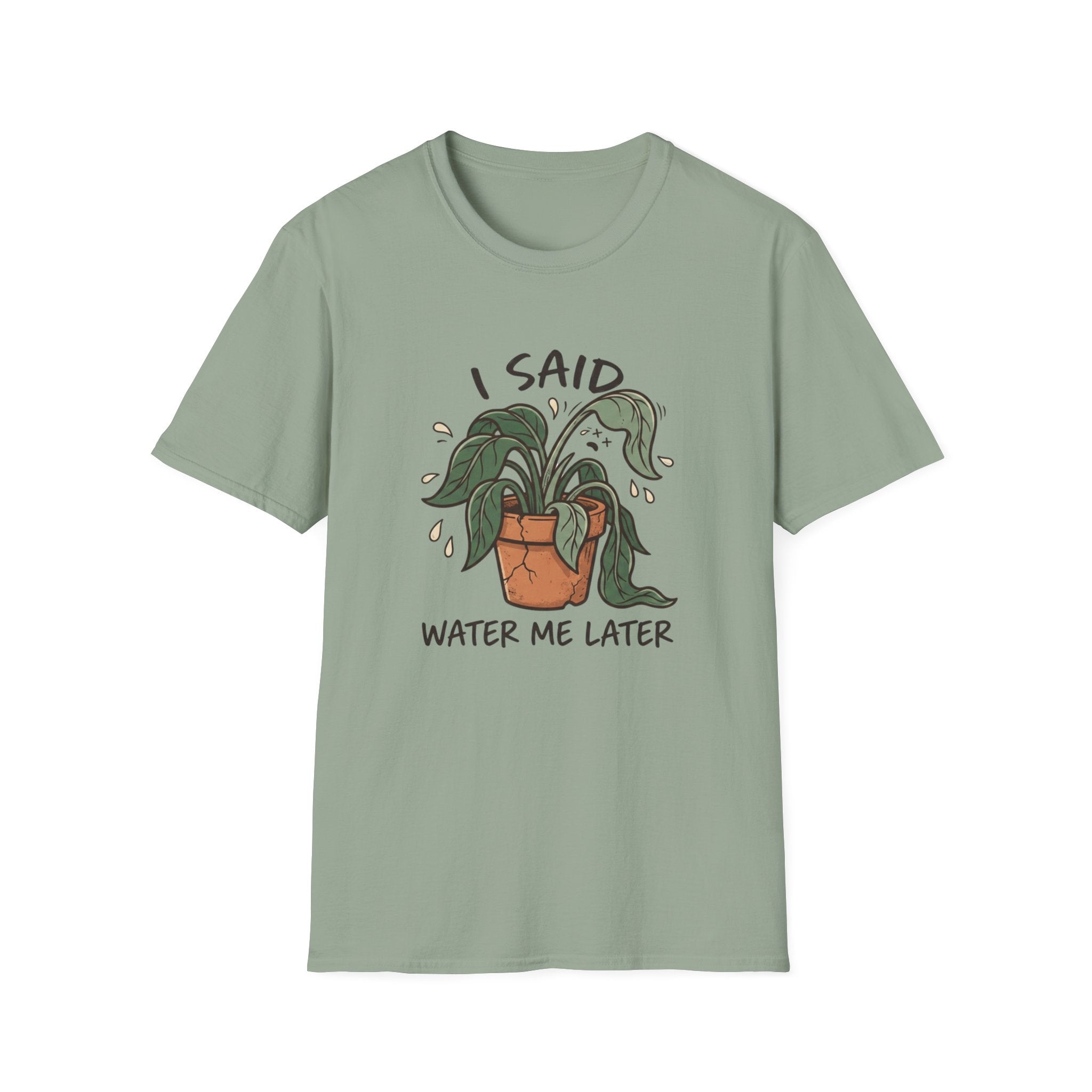 I Said Water Me Later G1 T-Shirt