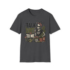 Talk Dirt To Me Gothic C1 T-Shirt