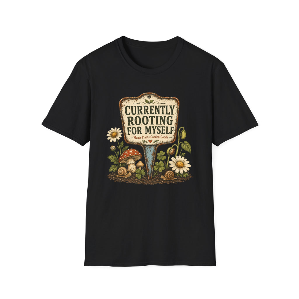 CURRENTLY ROOTING FOR MYSELF C1 T-Shirt