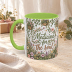 Medicine For The Soul Floral Coffee Mug (11oz or 15oz)