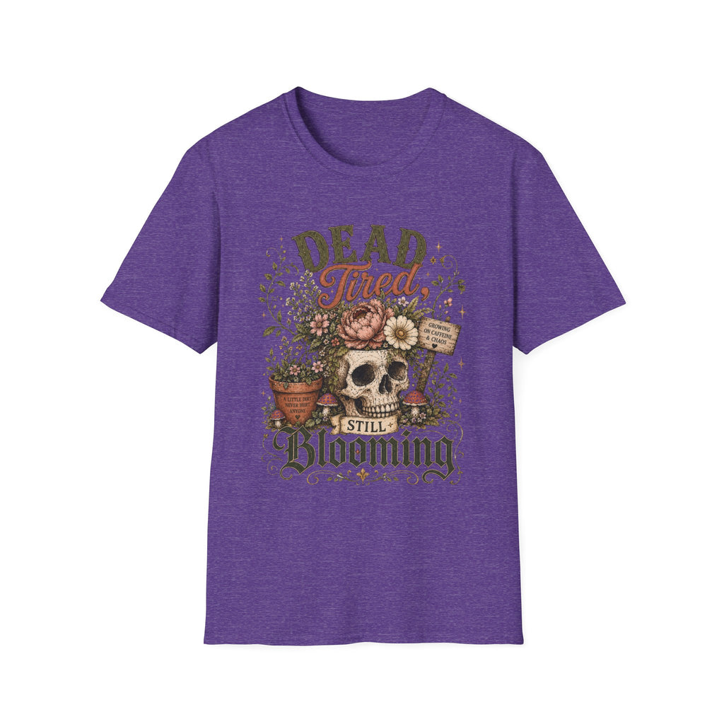 Dead Tired Still Blooming C1 T-Shirt