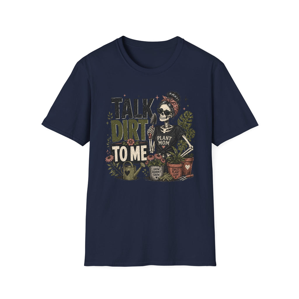 Talk Dirt To Me Gothic C1 T-Shirt