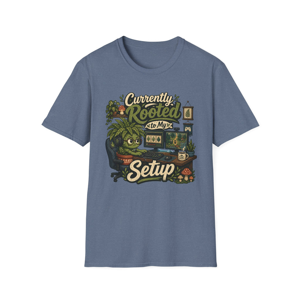 Currently Rooted to My Setup C1 T-Shirt