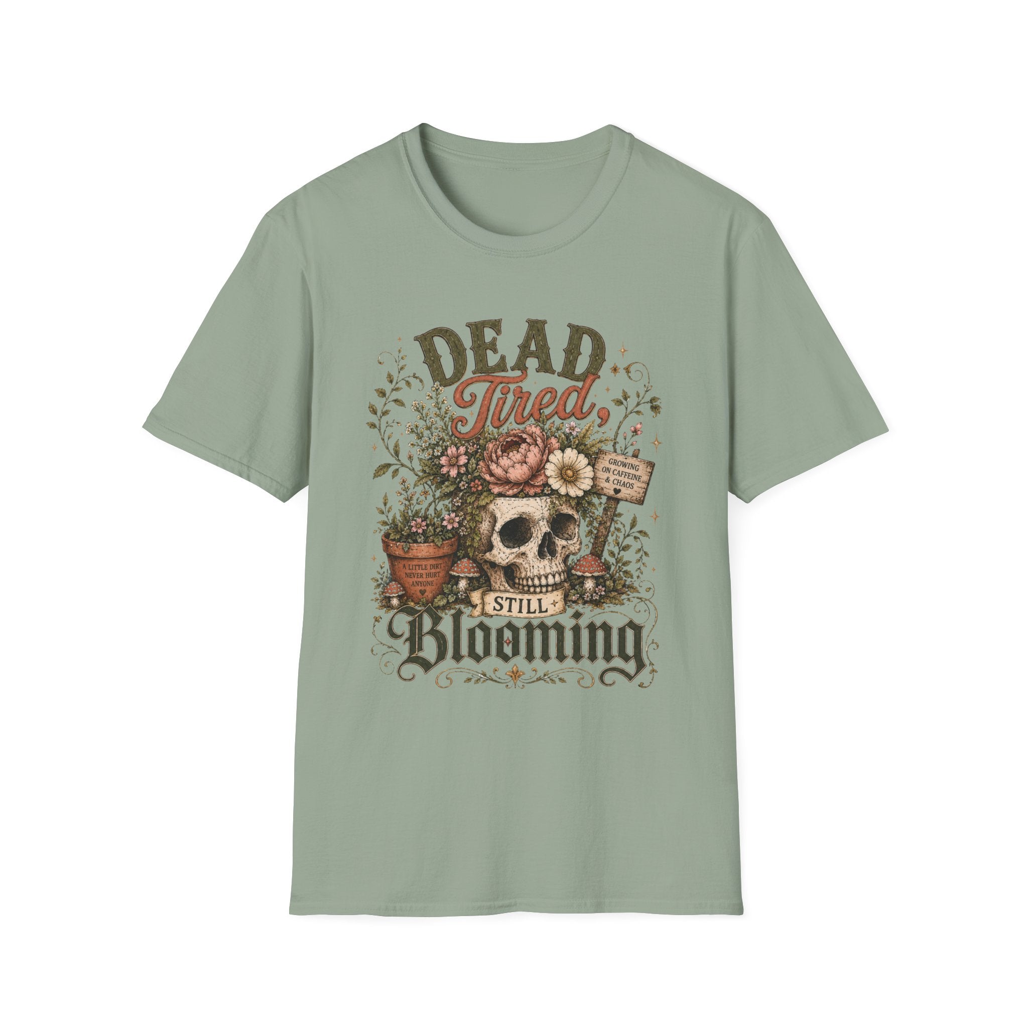 Dead Tired Still Blooming C1 T-Shirt