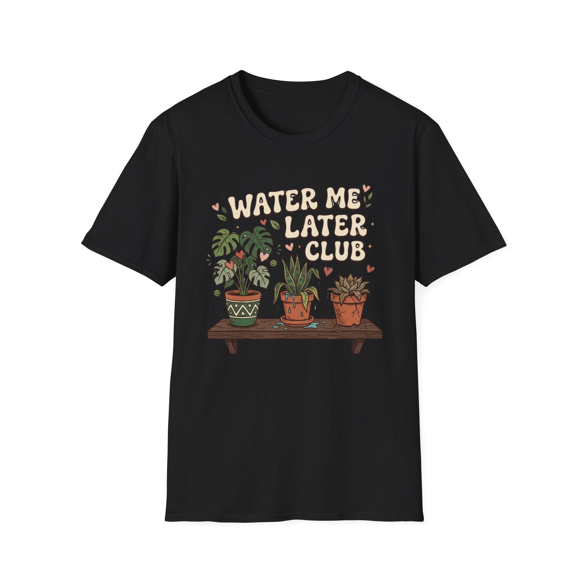 Water Me Later Chaotic Plant Shelf G1 T-Shirt