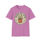 Water Me Later Retro Badge Design C1 T-Shirt