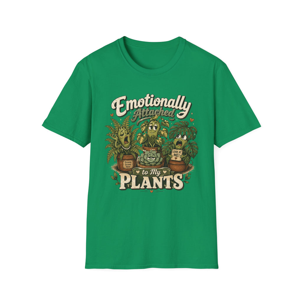 Emotionally Attached to My Plants C1 T-Shirt