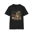 Pretty but Toxic C1 T-Shirt
