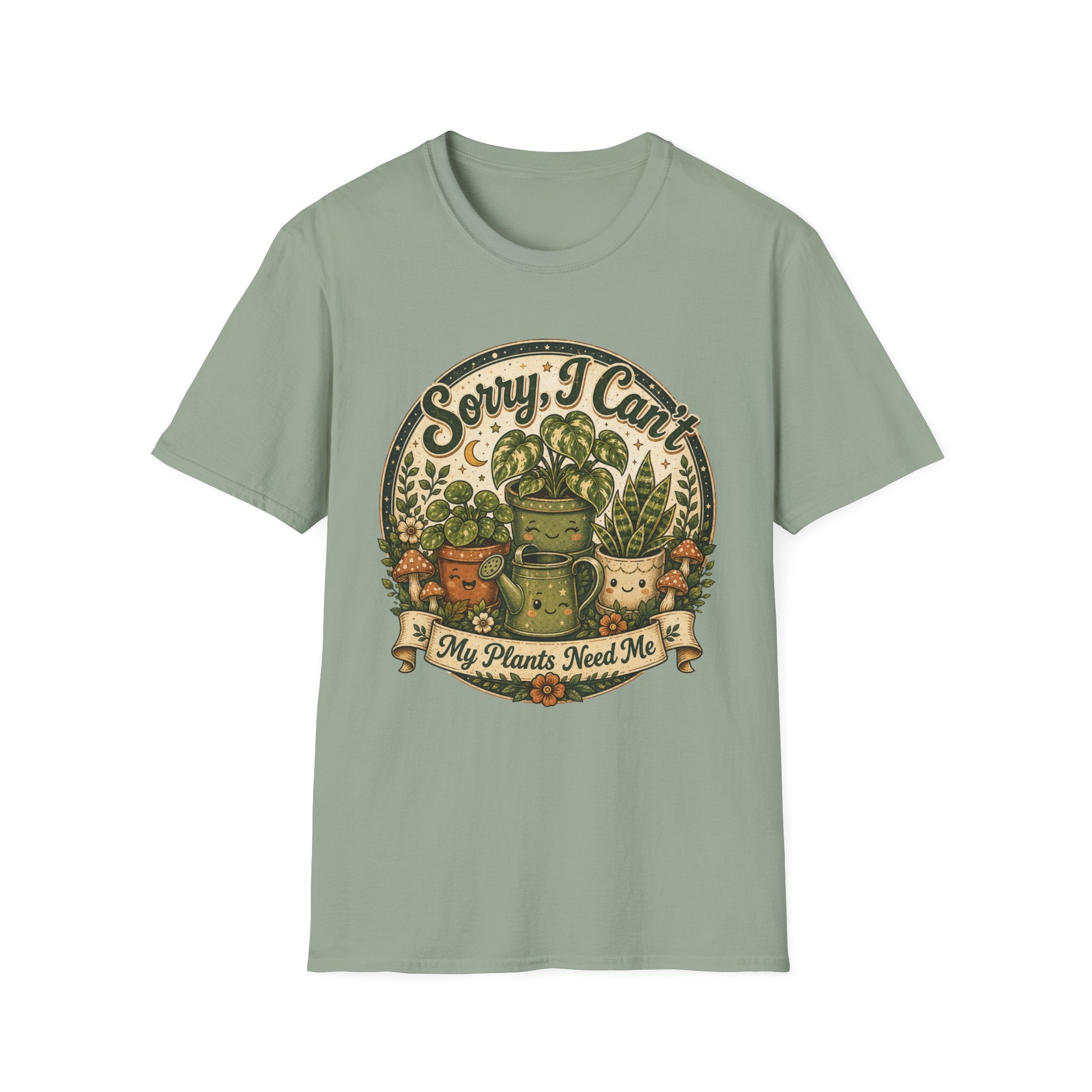 Sorry I Can't My Plant Need Me C3 T-Shirt