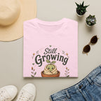 Still Growing Please Be Patient C1 T-Shirt