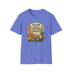 JUST ONE MORE SEED PACKET C1 T-Shirt