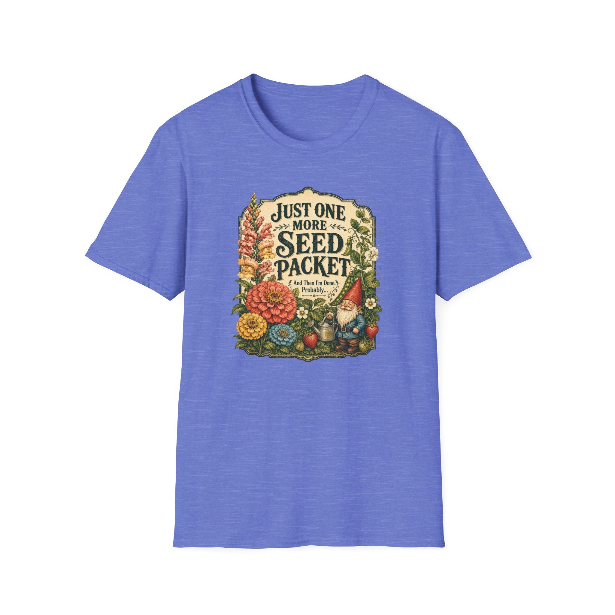 JUST ONE MORE SEED PACKET C1 T-Shirt