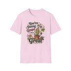 You’re Doing Grape I Mean Great C1 T-Shirt