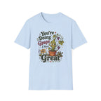 You’re Doing Grape I Mean Great C1 T-Shirt
