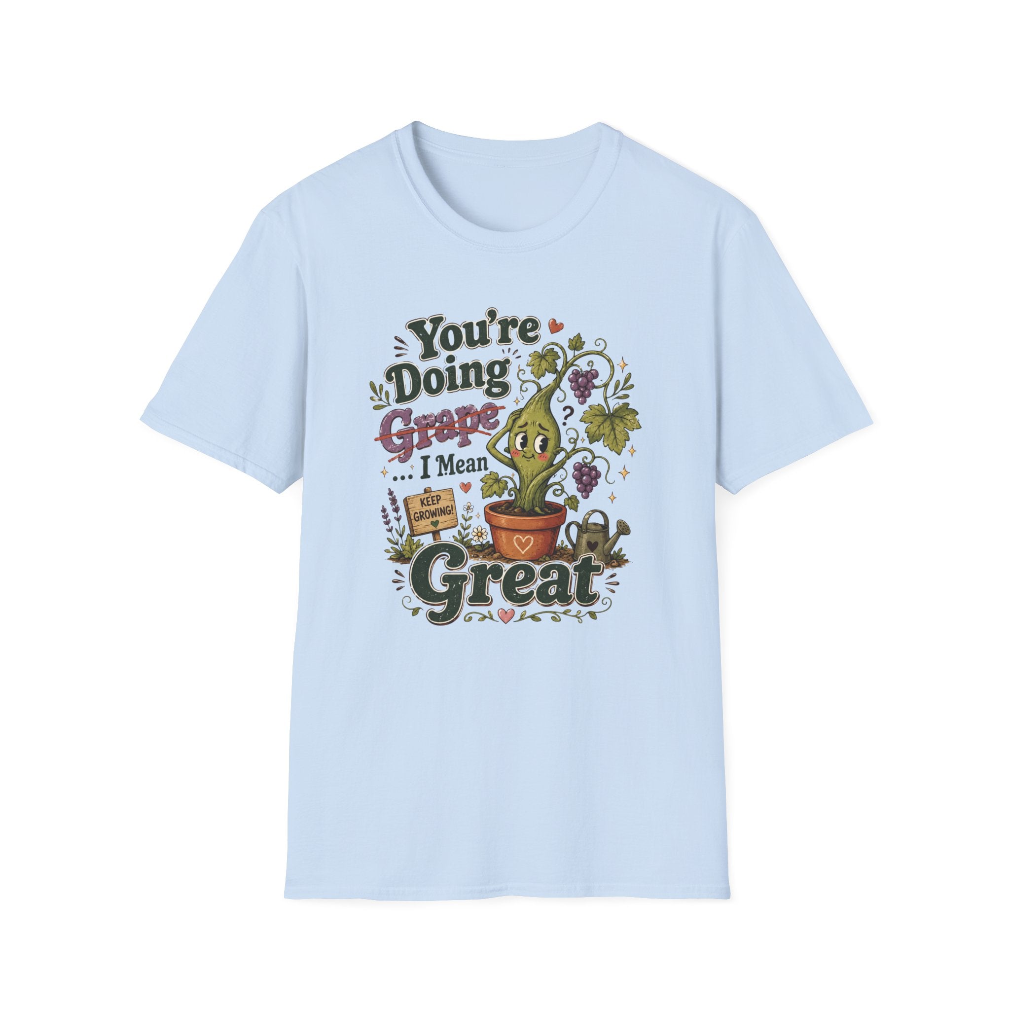 You’re Doing Grape I Mean Great C1 T-Shirt