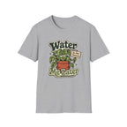 Water Me Later Do Not Disturb C1 T-Shirt