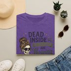 Dead Inside But My Plants Are Thriving C1 T-Shirt