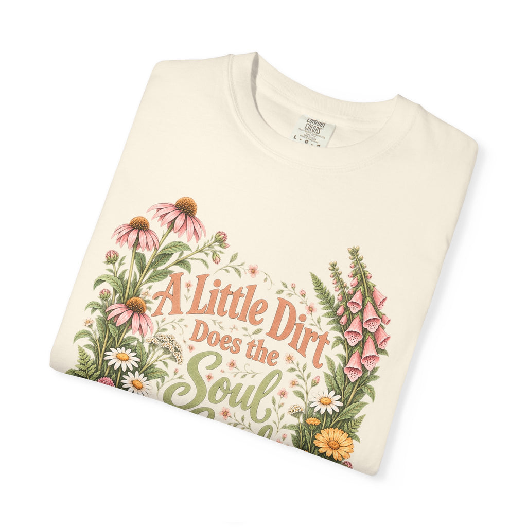 A Little Dirt Does the Soul Good Premium T-Shirt
