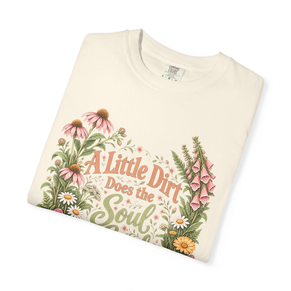 A Little Dirt Does the Soul Good Premium T-Shirt
