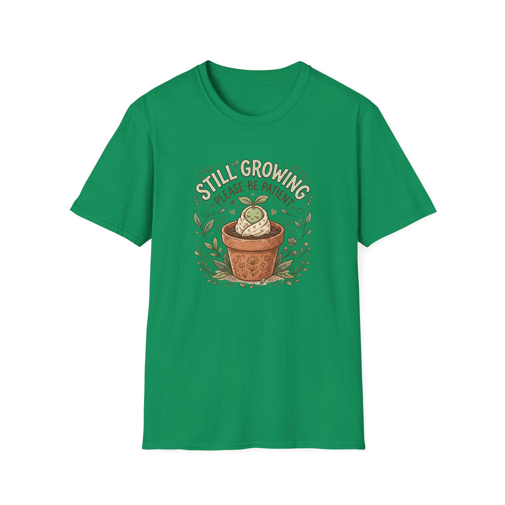 Still Growing Please Be Patient G1 T-Shirt