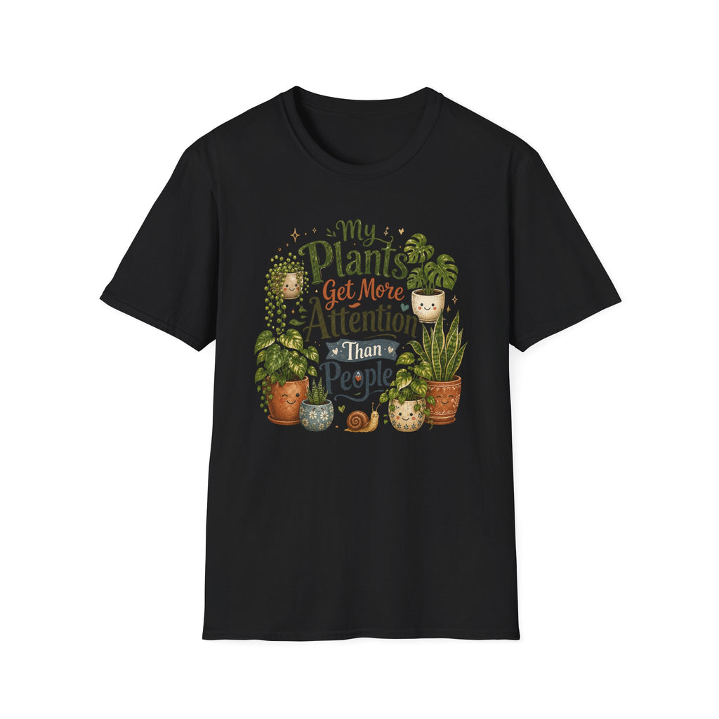 My Plants Get More Attention Than People C1 T-Shirt