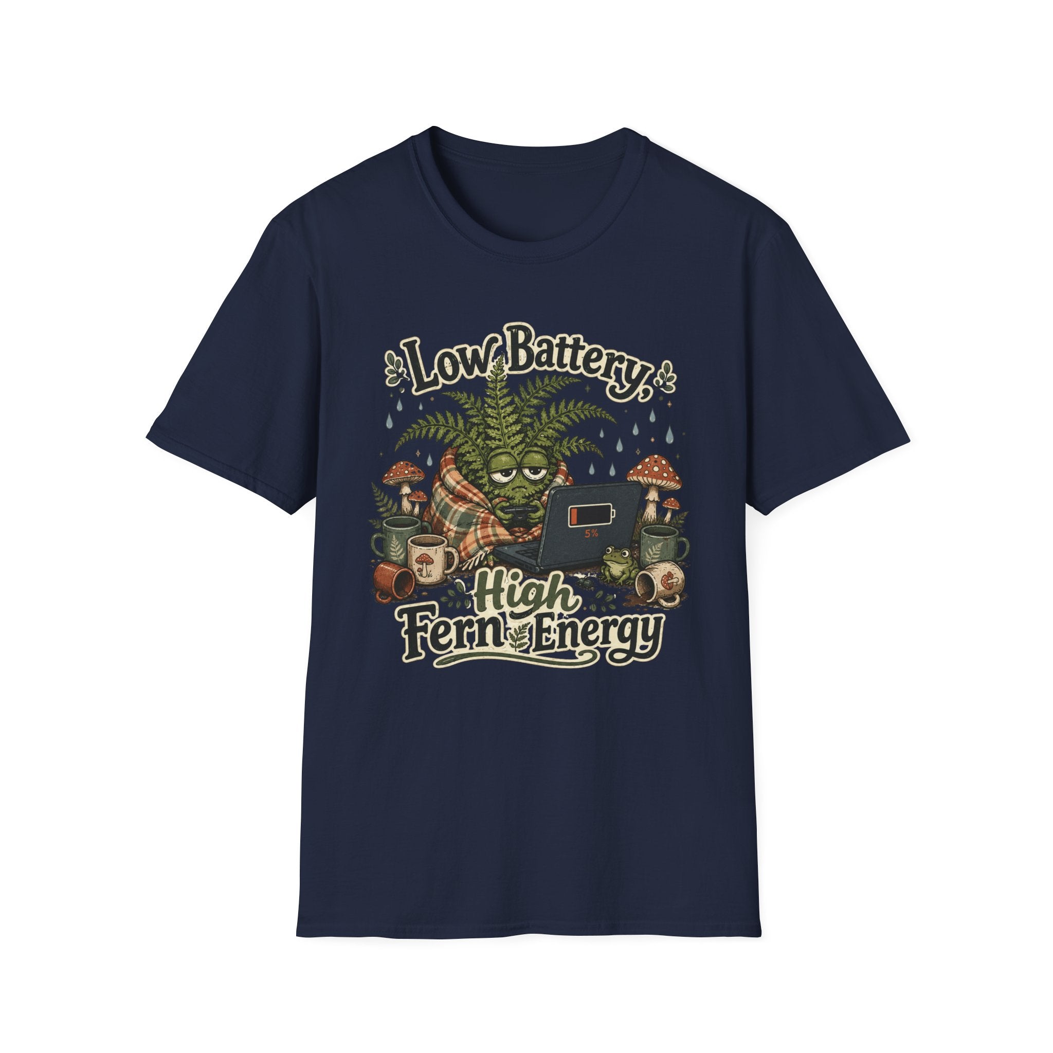 Low Battery High Fern Energy C1 T-Shirt