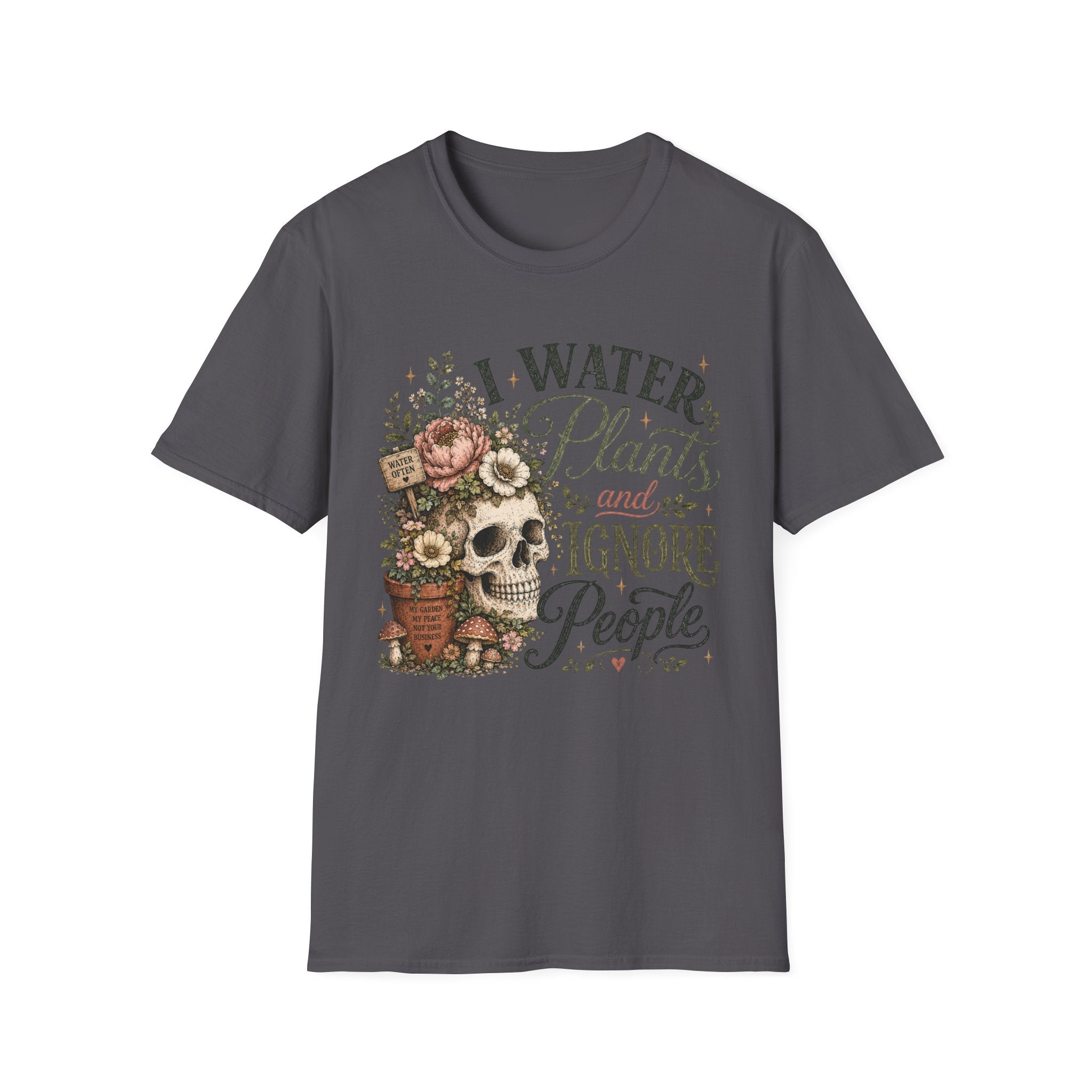 I water Plants and Ignore People C1 T-Shirt