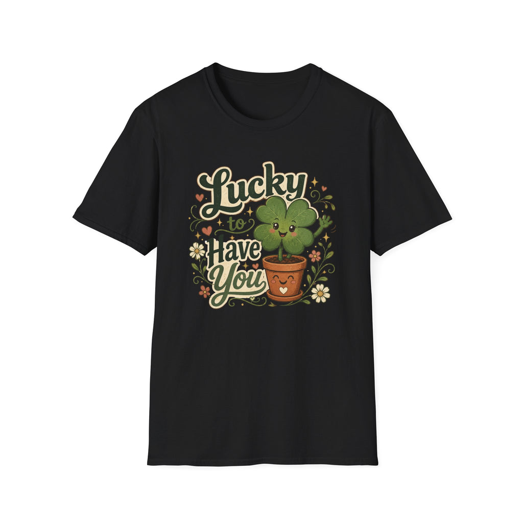 Lucky to Have You C1 T-Shirt