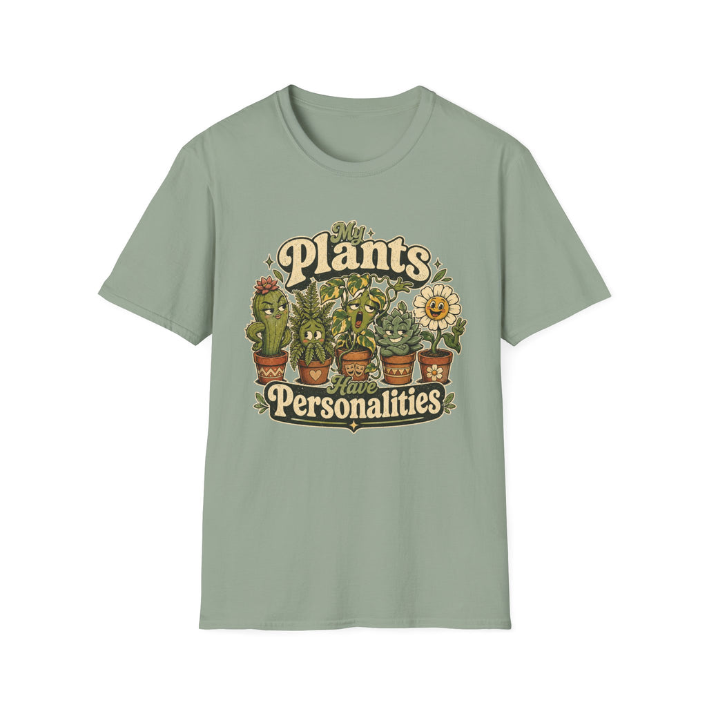 My Plants Have Personalities C1 T-Shirt