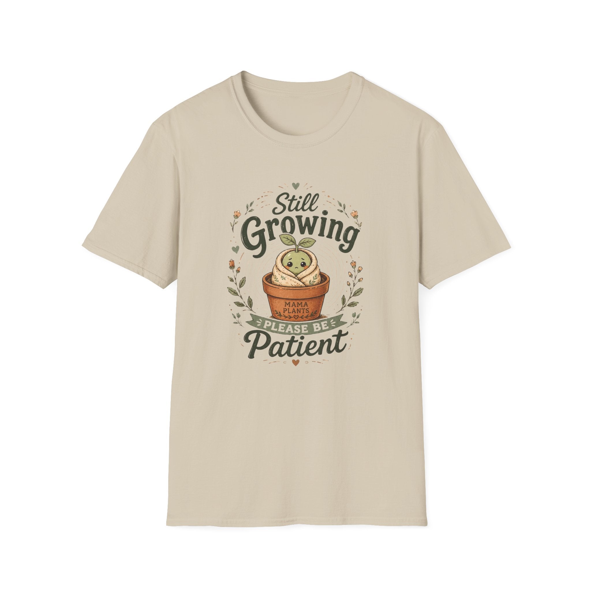 Still Growing Please Be Patient C1 T-Shirt