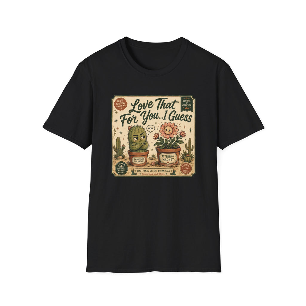 Love That For You…I Guess C2 T-Shirt