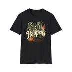 Soil Happens C1 T-Shirt