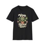 You Grow Girl C1 T-Shirt