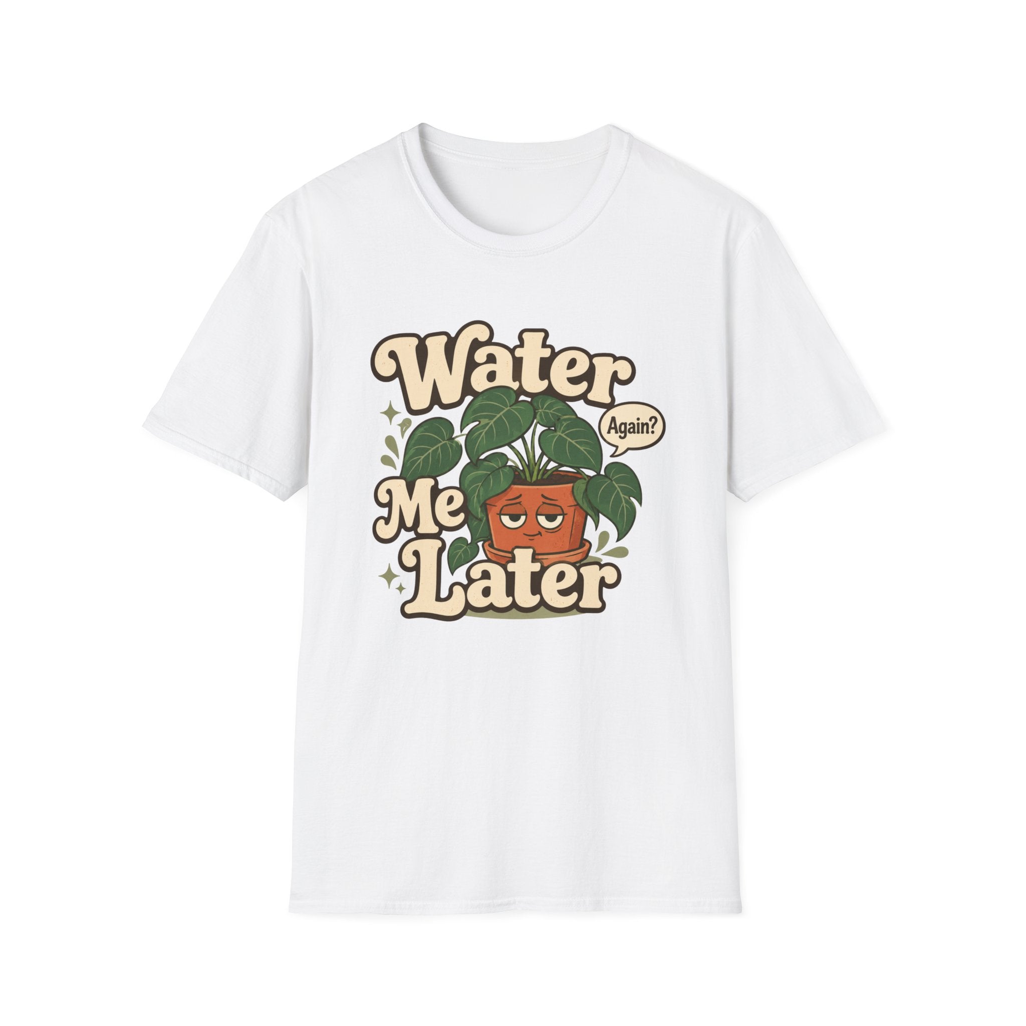 Water Me Later Plant Parent Confession C1 T-Shirt