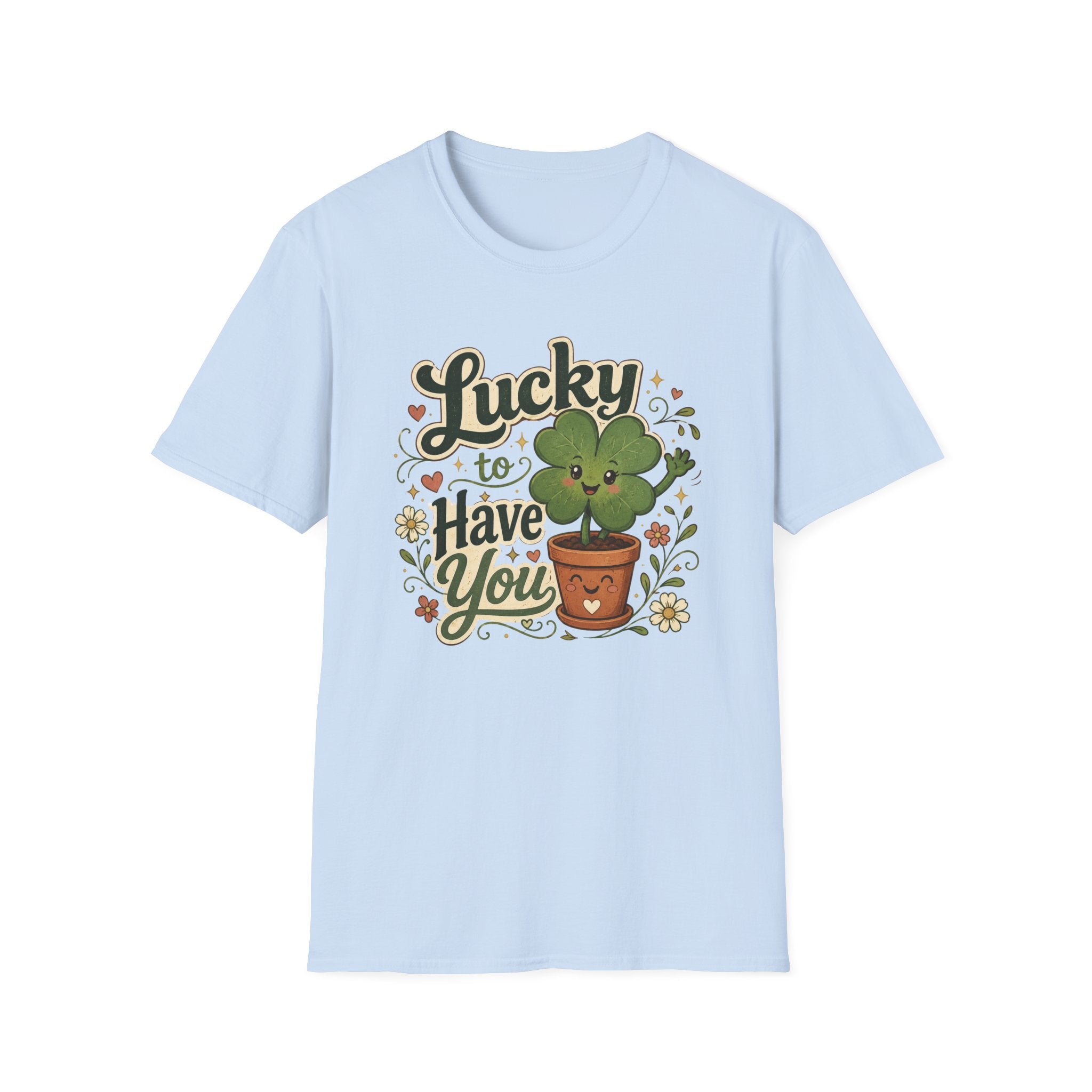Lucky to Have You C1 T-Shirt