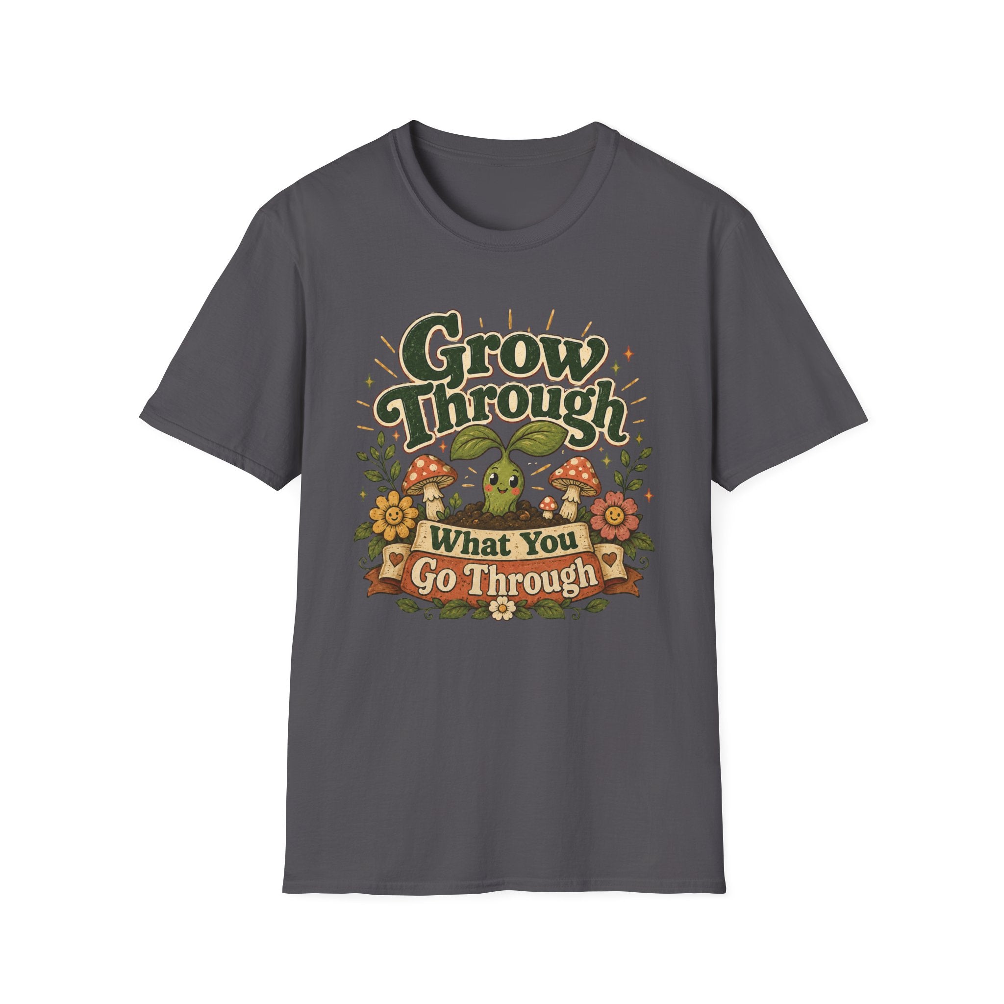 Grow Through What You Go Through C1 T-Shirt