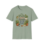 My Plants Get More Attention Than People C1 T-Shirt