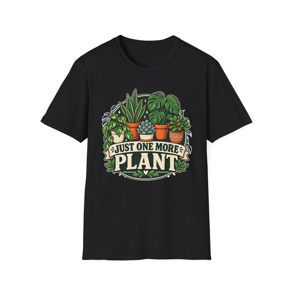 Just One More Plant C5 T-Shirt