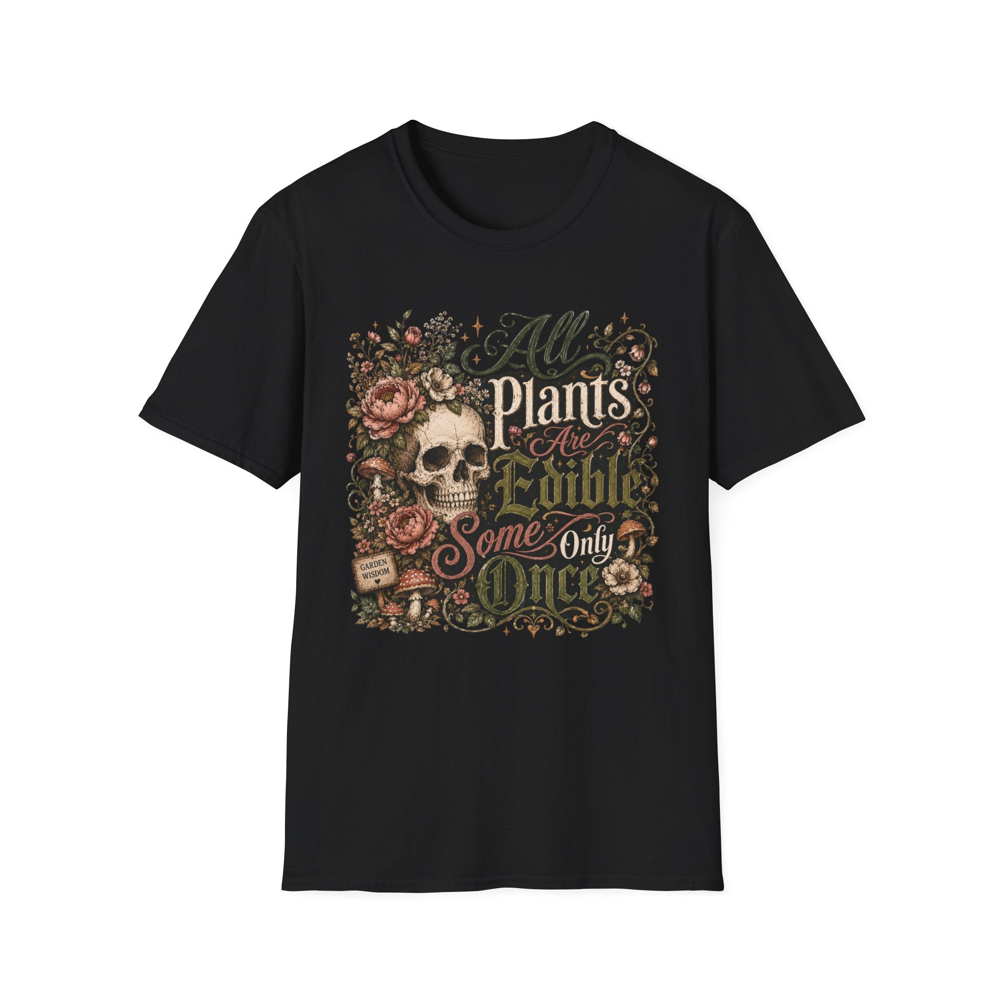 All Plants are Edible Some only Once C4 T-Shirt
