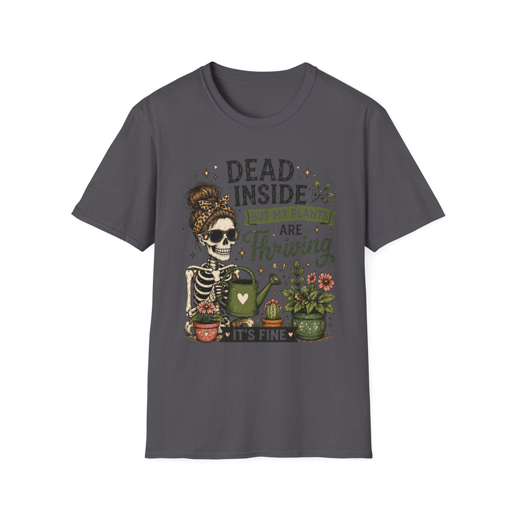 Dead Inside But My Plants Are Thriving C1 T-Shirt